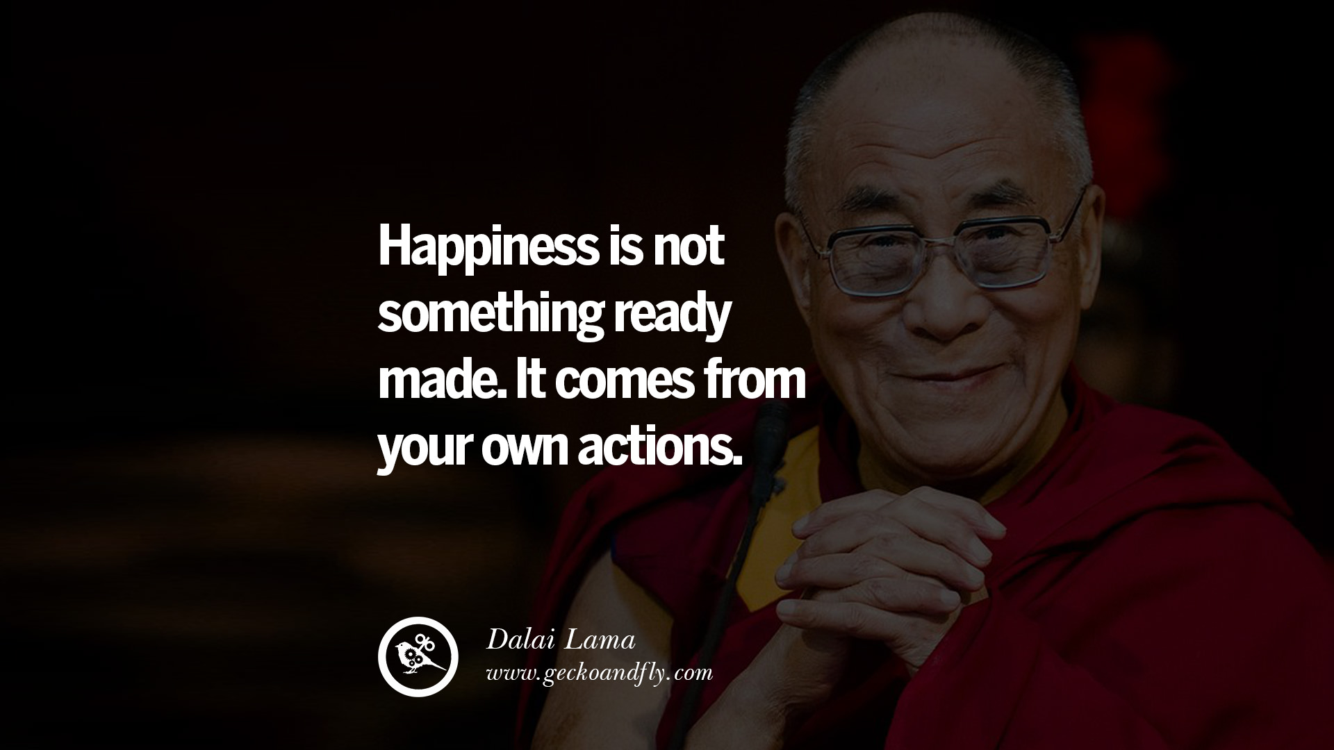 Quotes Happiness is not something ready made. It comes from your own ...