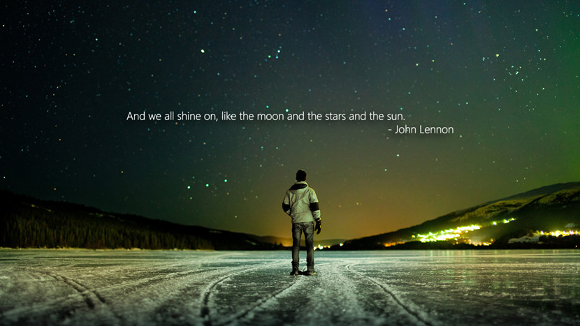And we all shine on, like the moon and the stars and the sun.