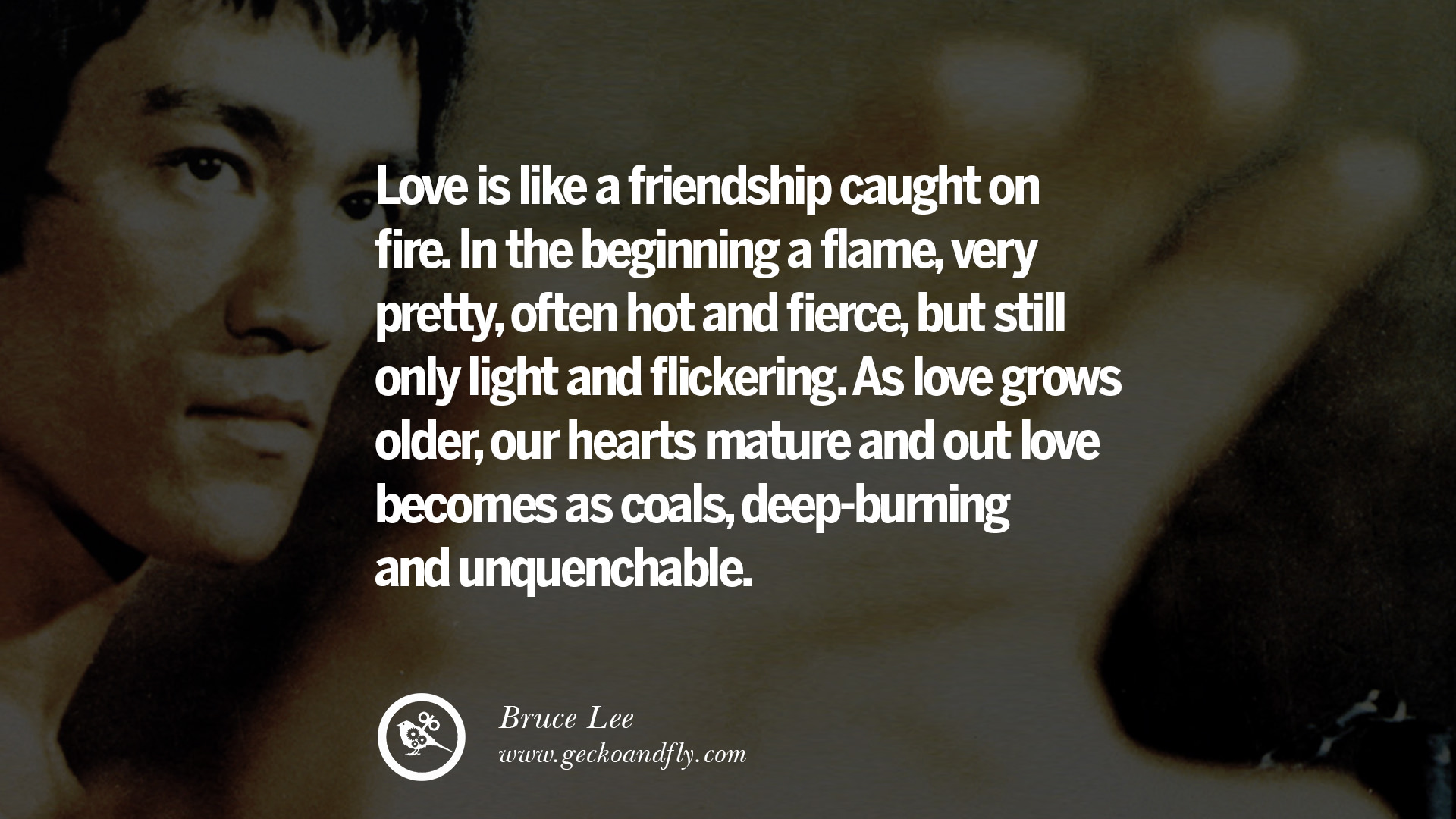 Love is like a friendship caught on fire In the beginning a flame very
