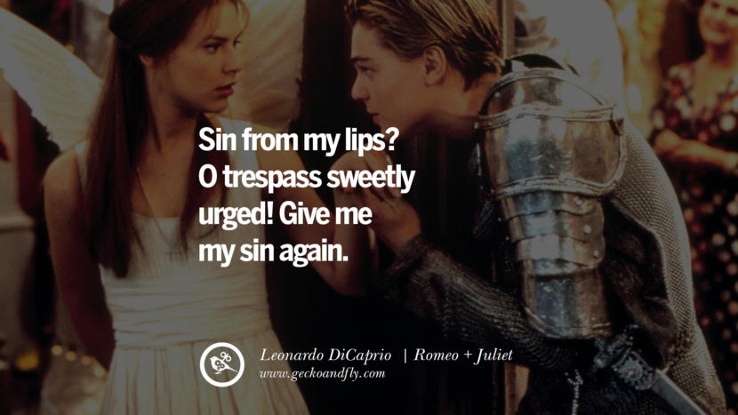 Leonardo Dicaprio Movie Quotes Sin from my lips? O overtreding zoet aangespoord! Geef me mijn zonde weer. - Romeo + Juliet beste inspirerende tumblr citeert instagram pinterest