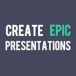 Tips on Creating the Most Awesome Microsoft Powerpoint Presentations