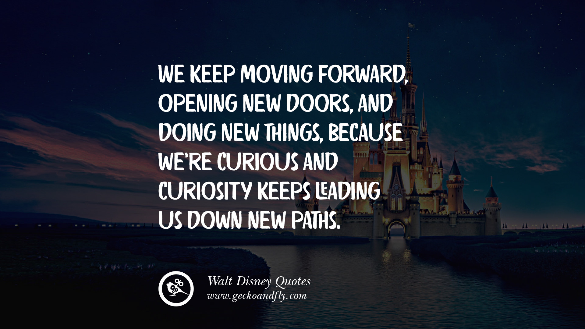 12 'Keep Moving Forward' Walt Disney Quotes