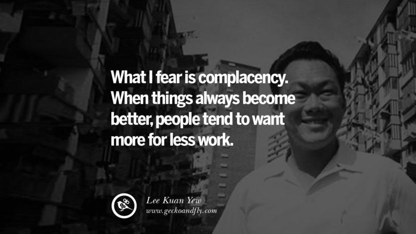 25 Inspiring Lee Kuan Yew Quotes On From Third World To First