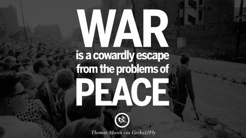 12 Famous Quotes About War On World Peace, Death, Violence