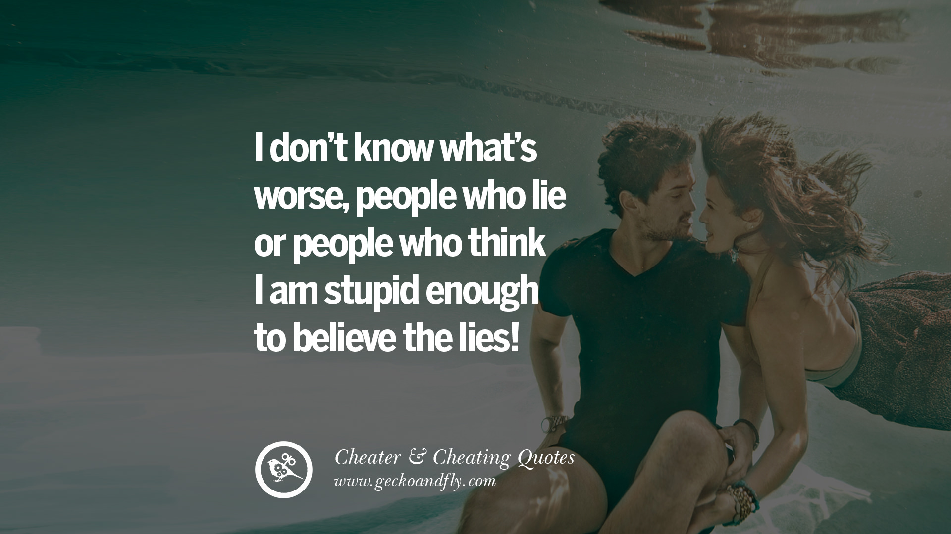 I don t know what s worse people who lie or people who think I