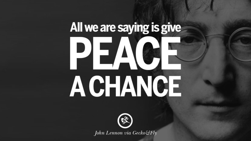 All they are saying is give peace a chance. Quote by John Lennon