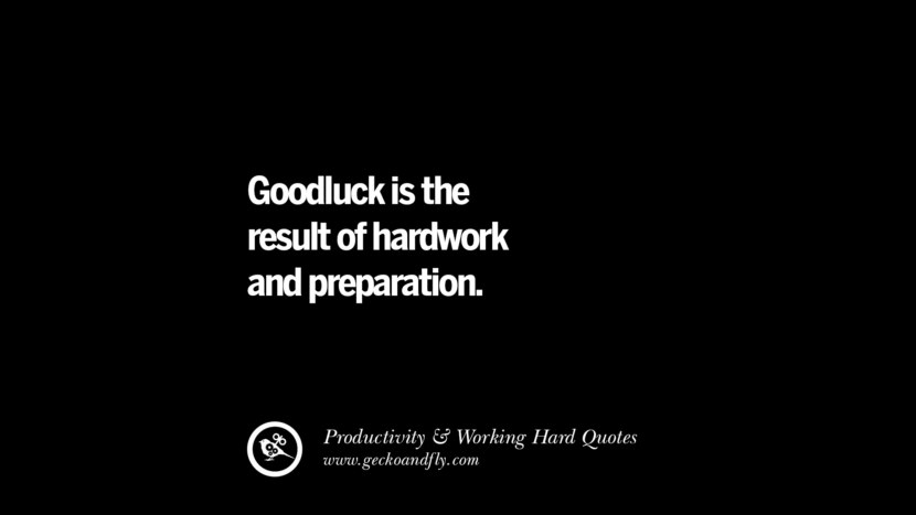 La buena suerte es el resultado del trabajo duro y la preparación. Inspiring Quotes On Productivity And Working Hard To Achieve Success facebook instagram twitter tumblr pinterest poster wallpaper download