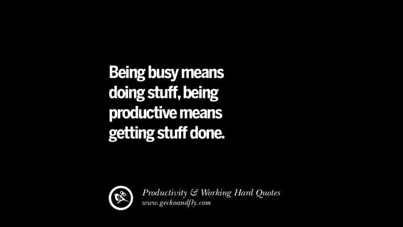 30 Uplifting Quotes On Increasing Productivity And Working 