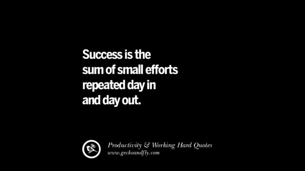 30 Uplifting Quotes On Increasing Productivity And Working Hard