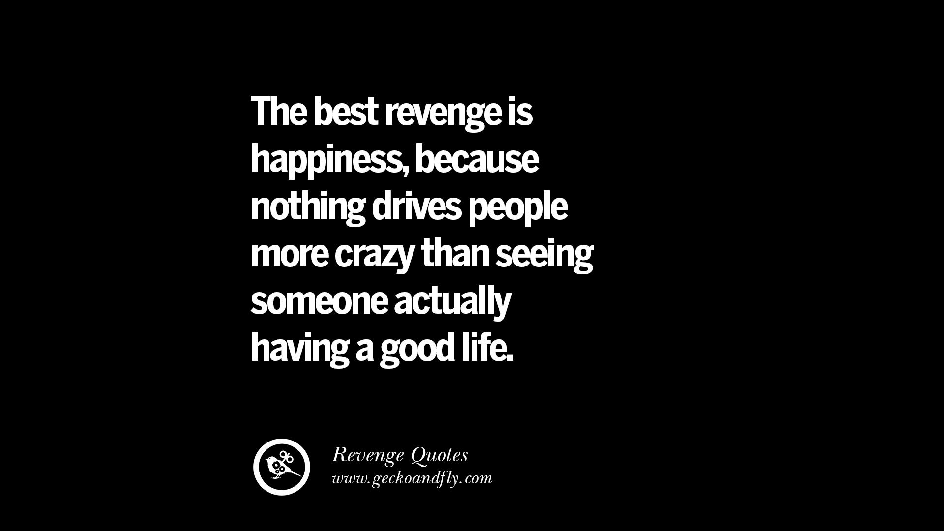 Are you seeing someone. Best Revenge quotes. Revenge quotes. Happiness is nothing.