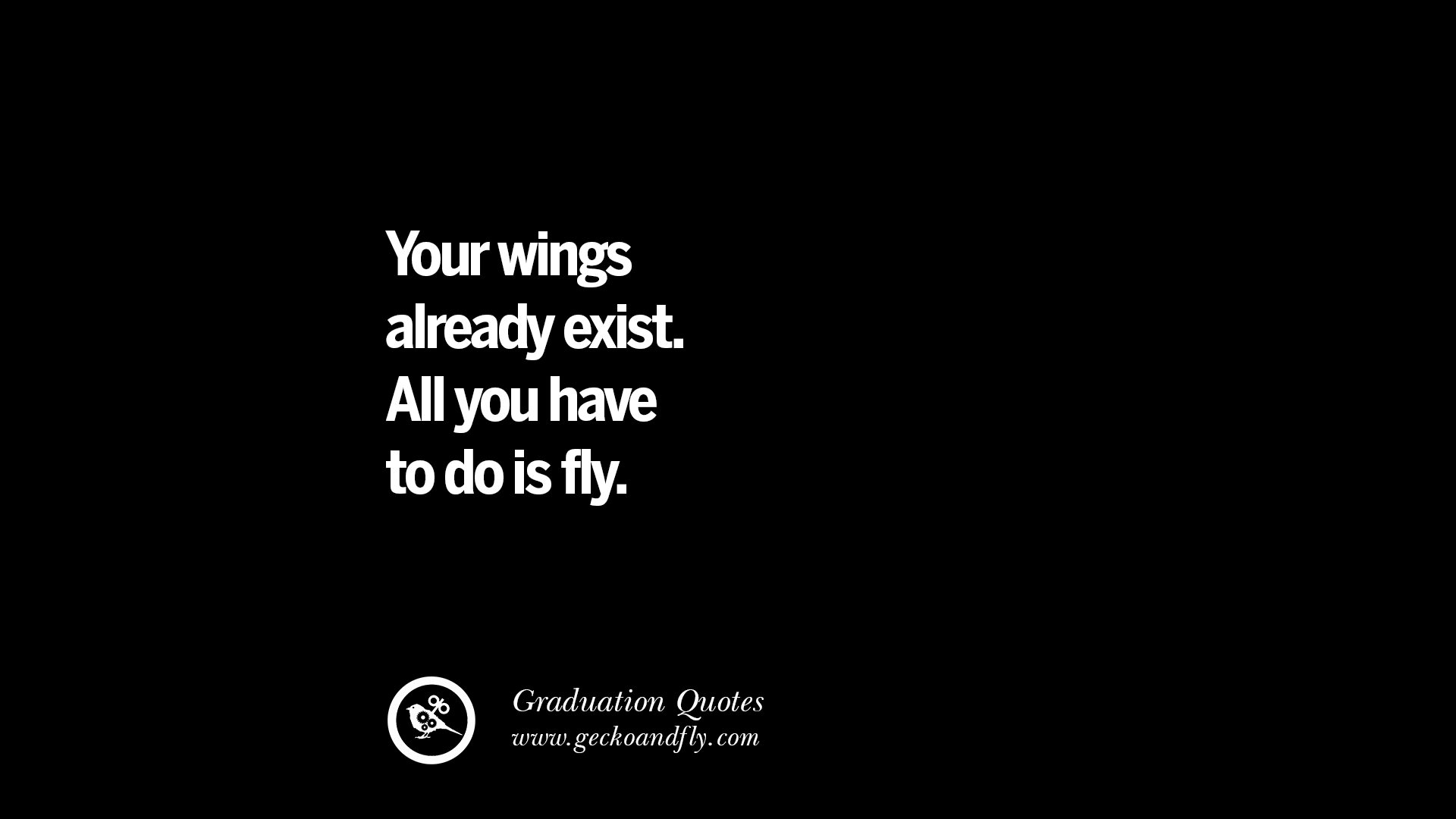 Entity already exists. Your Wings already exist all you have to do is Fly перевод. Funny Graduate quotes. Inspirational Graduation quotes PNG.