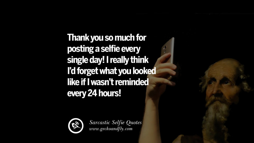 30 Sarcastic Anti-Selfie Quotes For Facebook And Instagram 