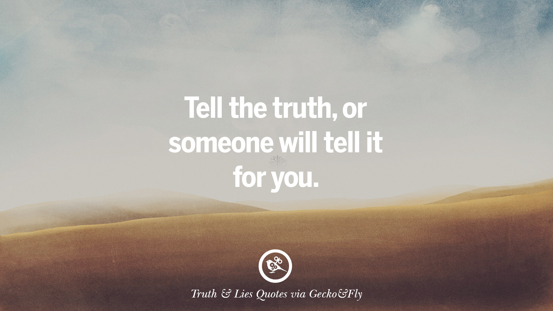 15 Quotes About Telling the Truth, Even When It's Hard