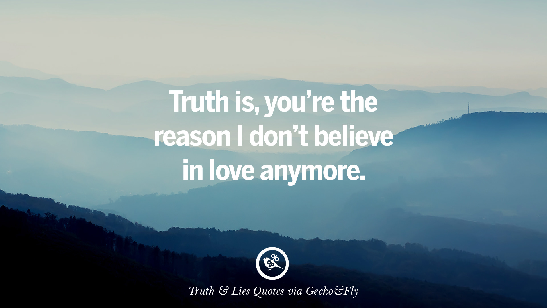Quotes about believing someones lies
