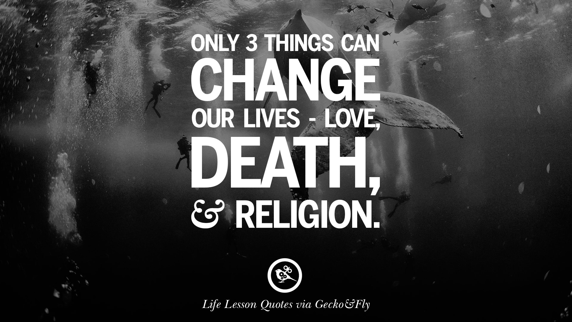 ly 3 things can change our lives – love and religion