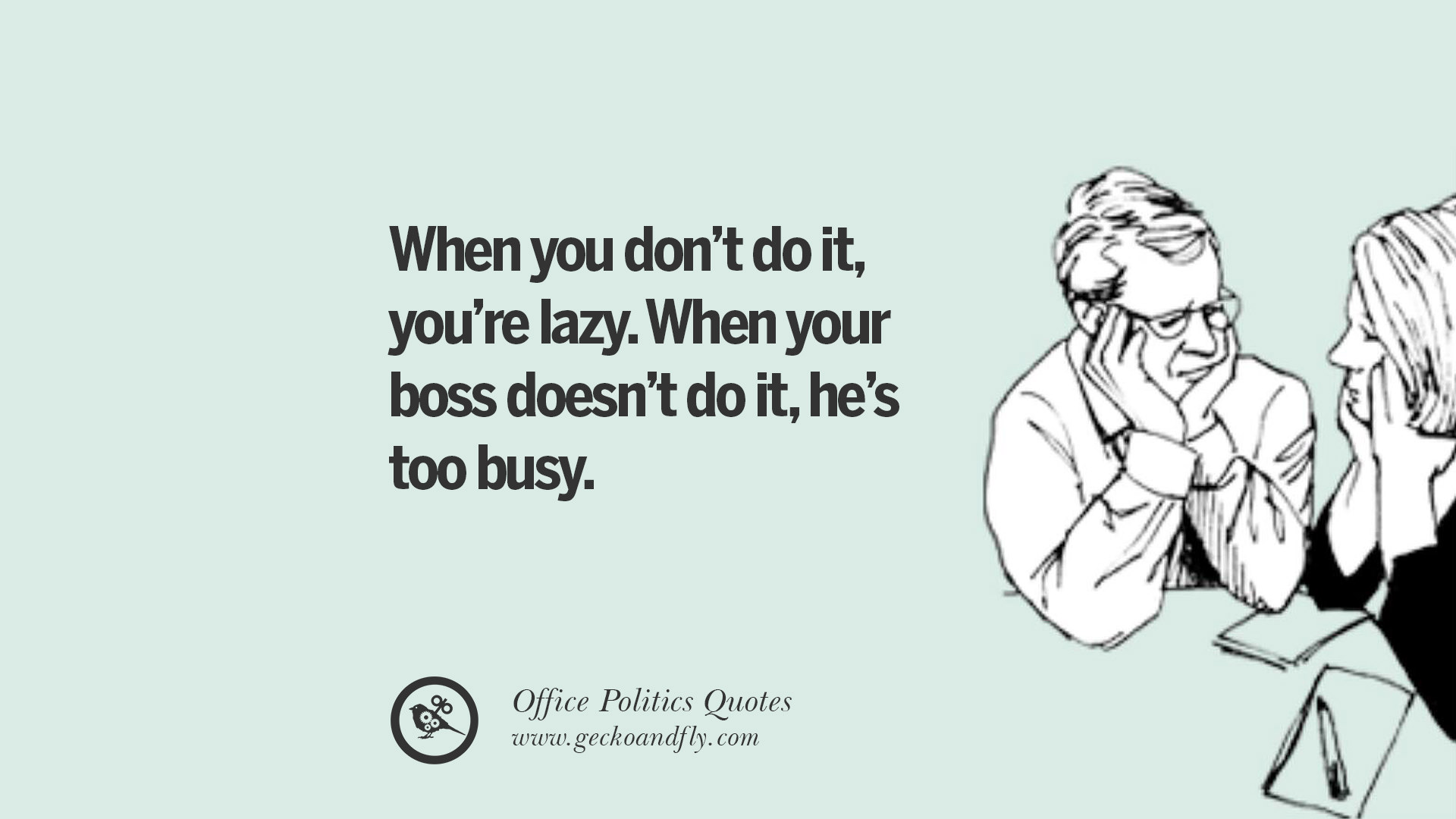 43 Sarcastic Quotes For Annoying Boss Or Colleague In Your Office