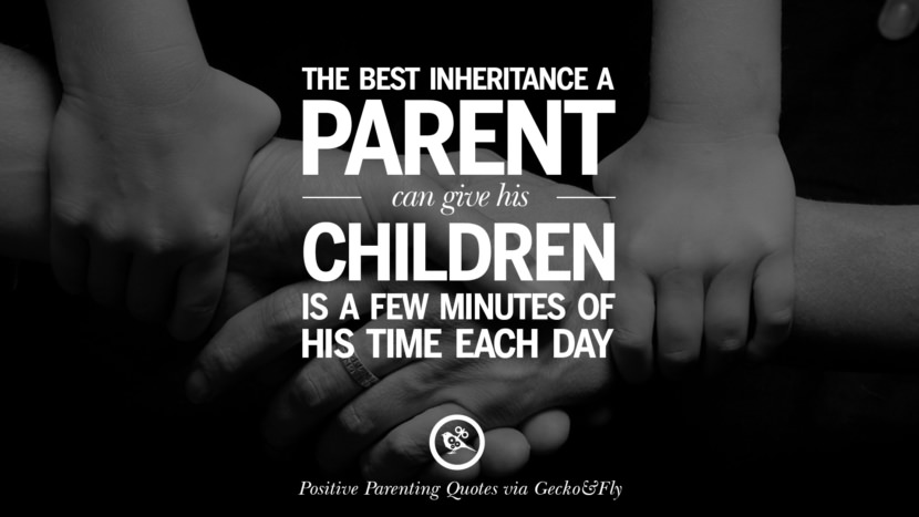 20 Positive Parenting Quotes On Raising Children And Be A 