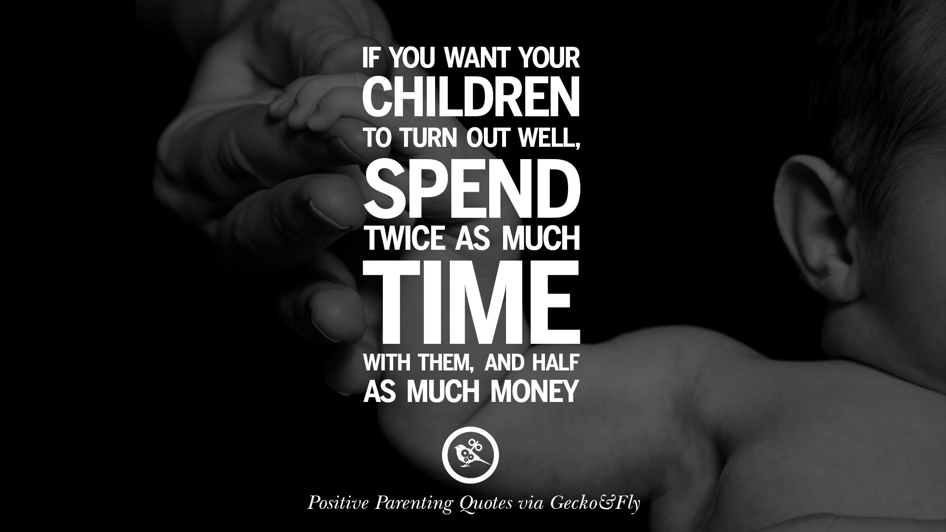 63 Positive Parenting Quotes On Raising Children And Be A Better Parent