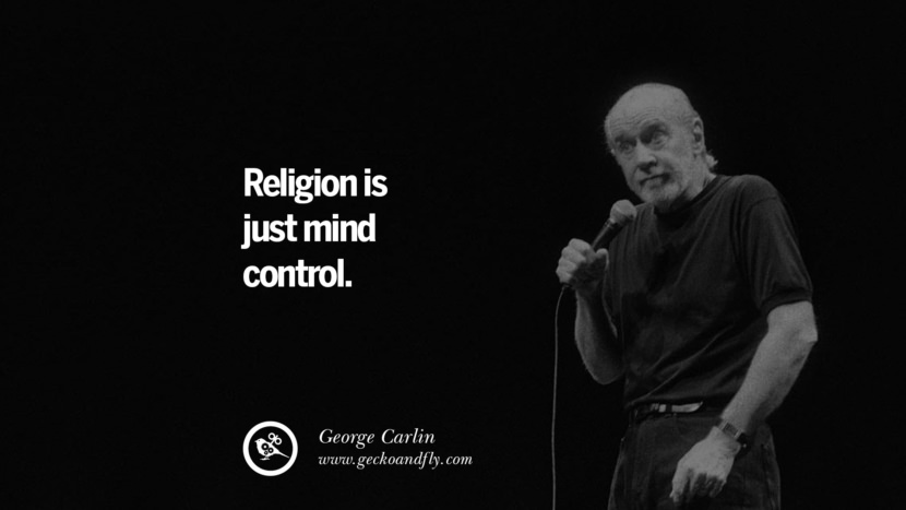 Religion er bare tankekontrol. Sjove og sarkastiske citater af George Carlin